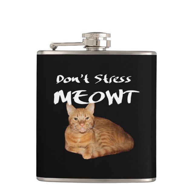 Don't Stress Meowt - Orange Cat Stress Me Out Flask (Front)