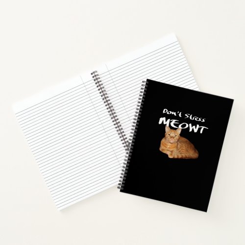 Dont Stress Meowt _ Orange Cat Stress Me Out Notebook