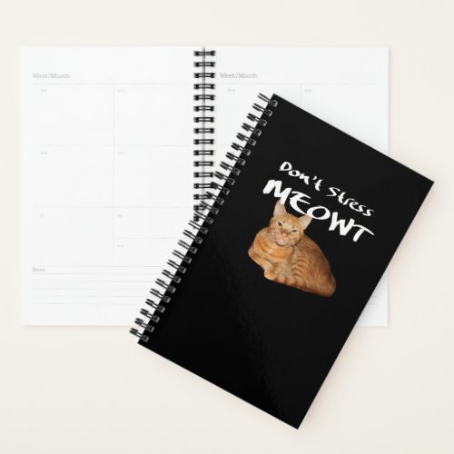 Dont Stress Meowt _ Orange Cat Stress Me Out Planner