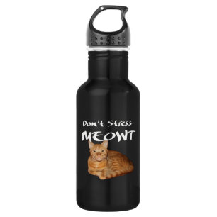 Don't Stress Meowt - Orange Cat Stress Me Out Stainless Steel Water Bottle