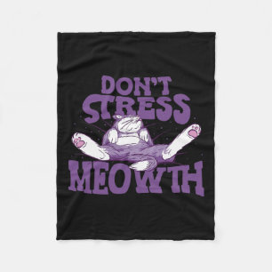 Don't Stress Meowth National Stress Awareness Mont Fleece Blanket