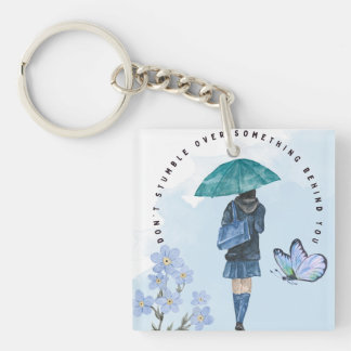 Don't Stumble Over Something Behind You Keychain