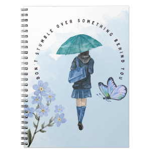 Don't Stumble Over Something Behind You Notebook