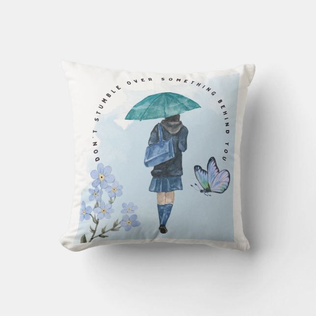 Don't Stumble Over Something Behind You Throw Pillow (Front)