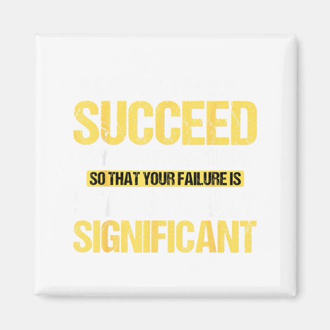 Don't Succeed Statistically Significant Science Pu Magnet (Front)