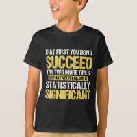 Don't Succeed Statistically Significant Science Pu