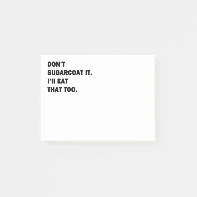 Don't Sugarcoat It. Post-it Notes (Front)