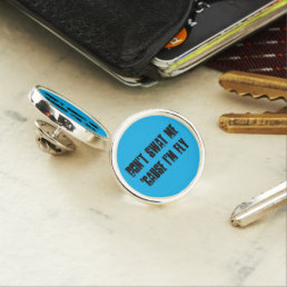 Don&#39;t SWAT Me &#39;Cause I&#39;m Fly Lapel Pin