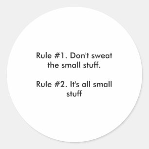 Dont Sweat The Small Stuff  Classic Round Sticker