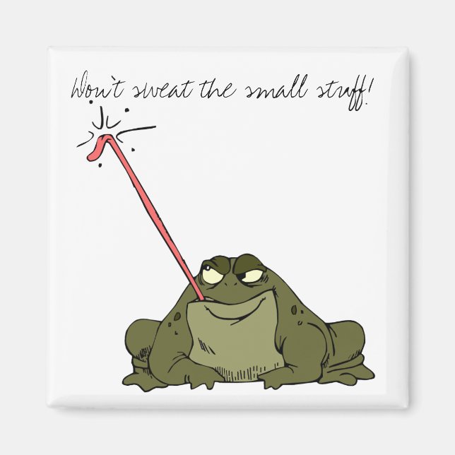 Don't sweat the small stuff! magnet (Front)