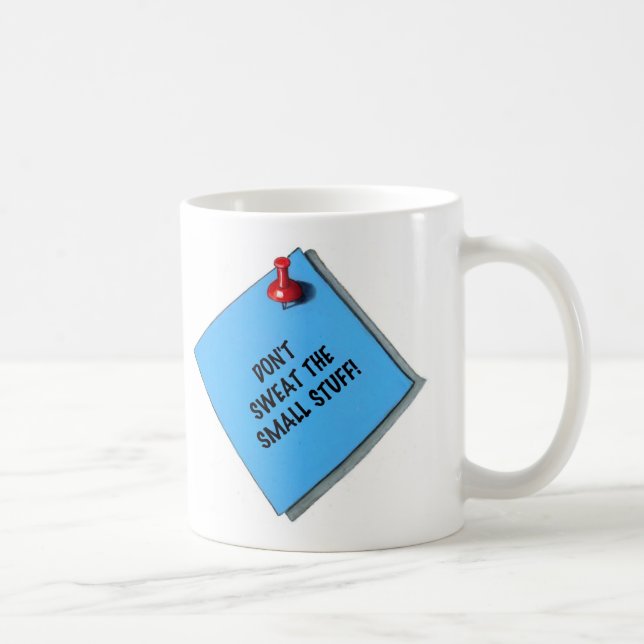 DON'T SWEAT THE SMALL STUFF MEMO COFFEE MUG (Right)