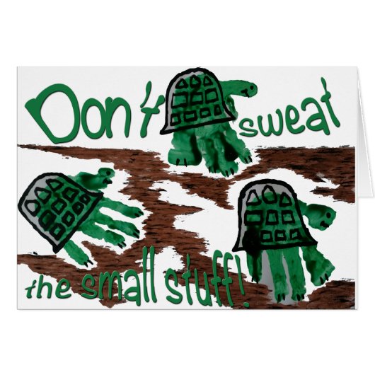 Don't Sweat the Small Stuff & Turtle Art (Front Horizontal)