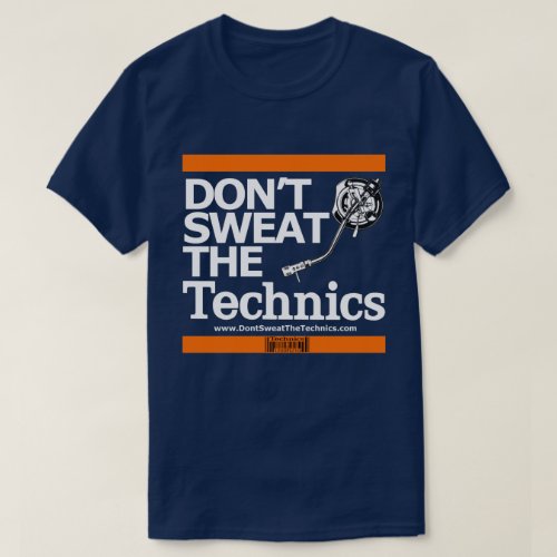 Dont Sweat The Technics T_Shirt
