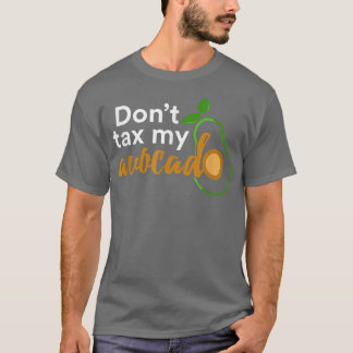 Dont Ta My Avocado T-Shirt