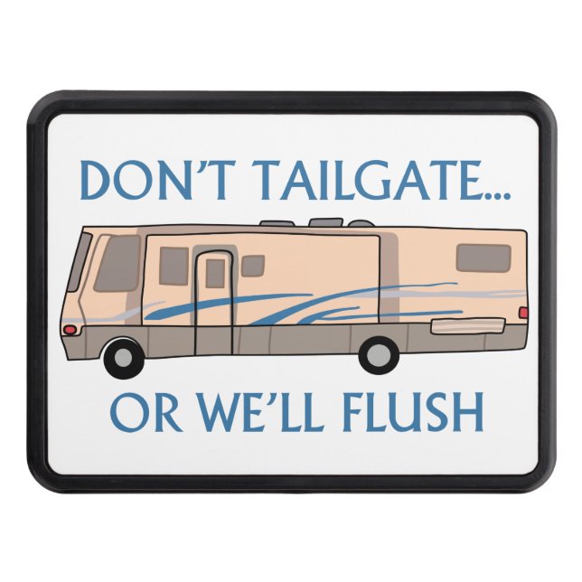Don't Tailgate Hitch Cover (Front)