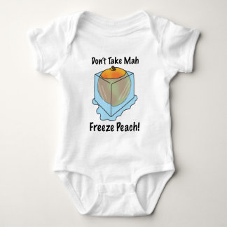 Don't Take Mah Freeze Peach! Baby Bodysuit