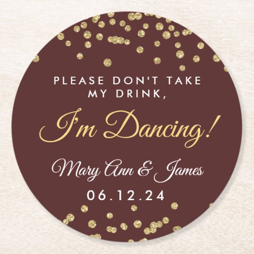 Dont Take My Drink Gold Confetti Marsala Round Paper Coaster