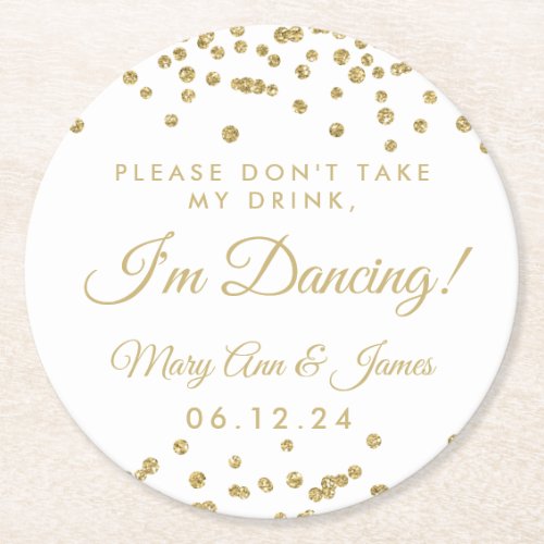 Dont Take My Drink Gold Confetti White Round Paper Coaster