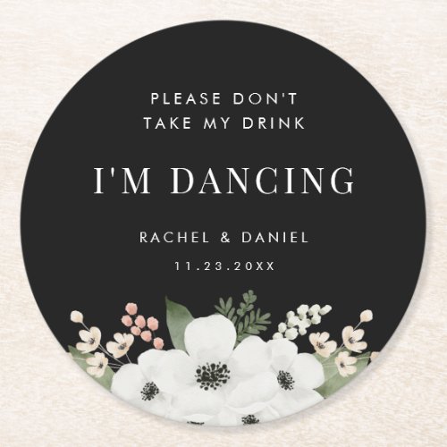 Dont Take My Drink Im Dancing Black Floral Round Paper Coaster