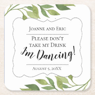 Don't take my drink, I'm dancing custom coaster