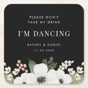 Don't Take My Drink I'm Dancing Floral Botanical Square Paper Coaster