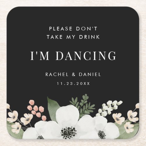 Dont Take My Drink Im Dancing Floral Botanical Square Paper Coaster