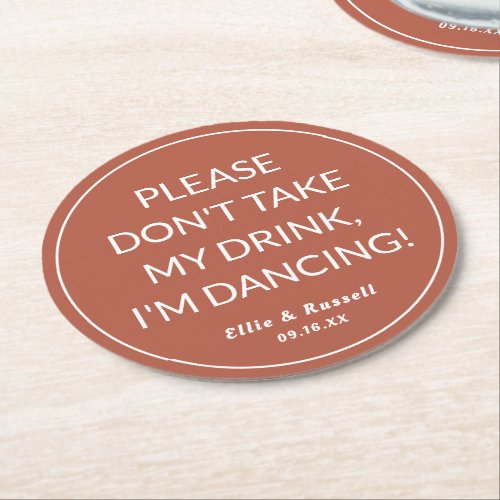 Dont Take My Drink Im Dancing Wedding Dusty Rose Round Paper Coaster