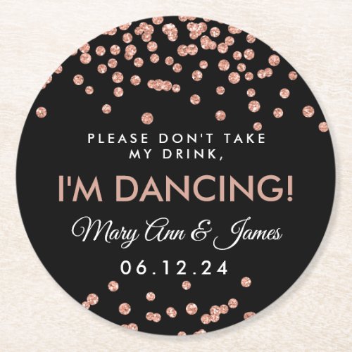 Dont Take My Drink Rose Gold Confetti Black Round Paper Coaster