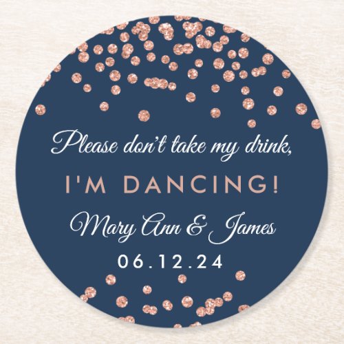Dont Take My Drink Rose Gold Confetti Navy Blue Round Paper Coaster