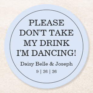 Don't Take My Drink Solid Blue Wedding Round Paper Coaster