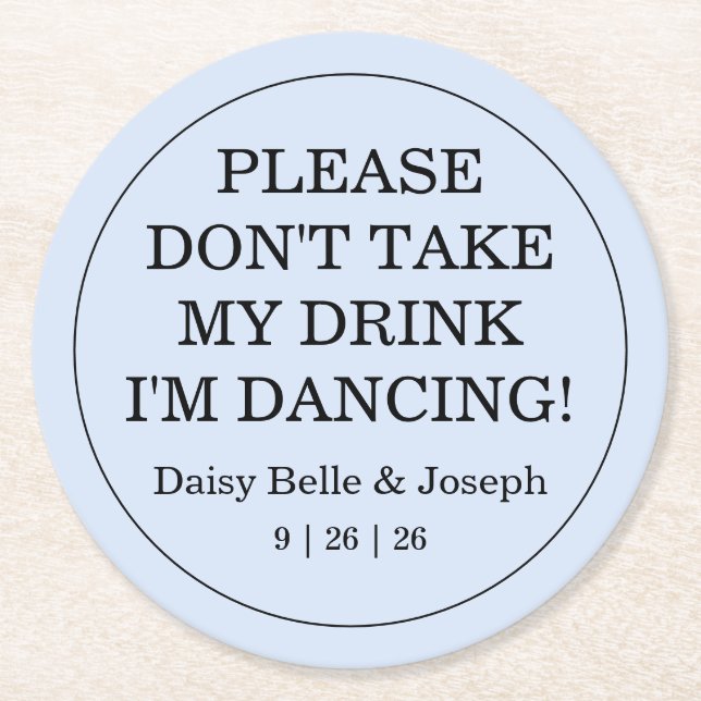 Don't Take My Drink Solid Blue Wedding Round Paper Coaster (Front)