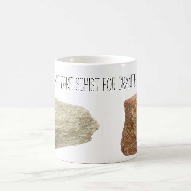 Don't take schist for granite coffee mug (Center)