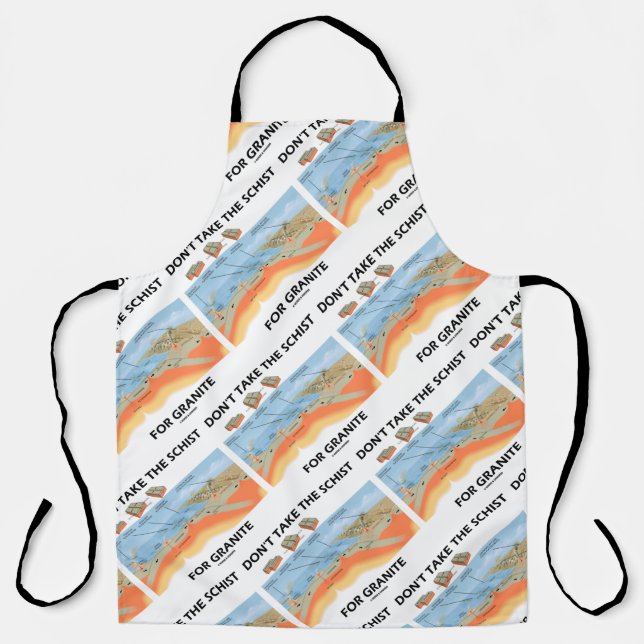 Don't Take The Schist For Granite Geology Humor Apron (Front)