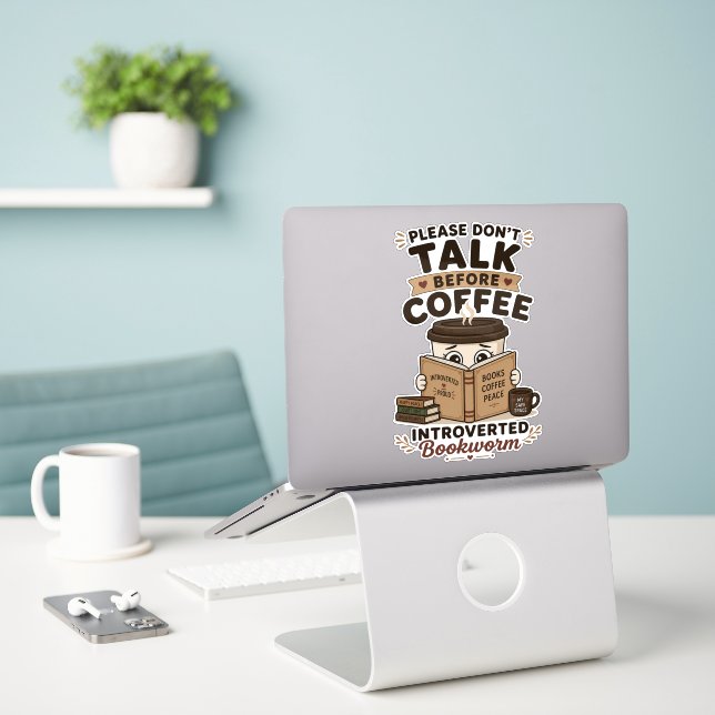 Don't Talk Before Coffee Funny Bookworm Laptop Sticker (Laptop On Desk)