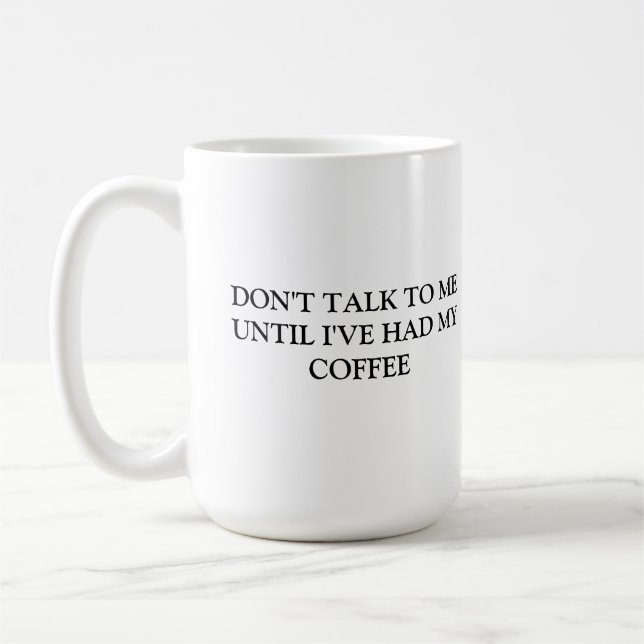 DON'T TALK COFFEE MUG (Left)