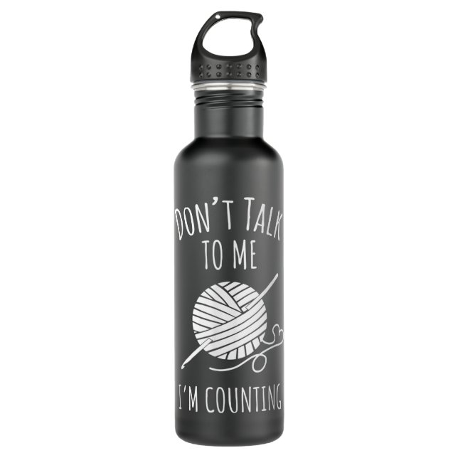 Don't Talk Counting Crochet Crocheting Gift Stainless Steel Water Bottle (Front)