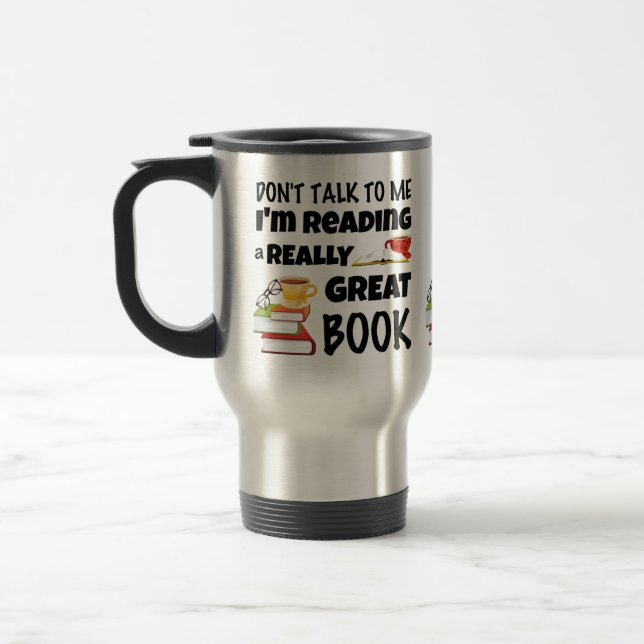 Don't Talk I'm Reading A Really Great Book Mug (Left)