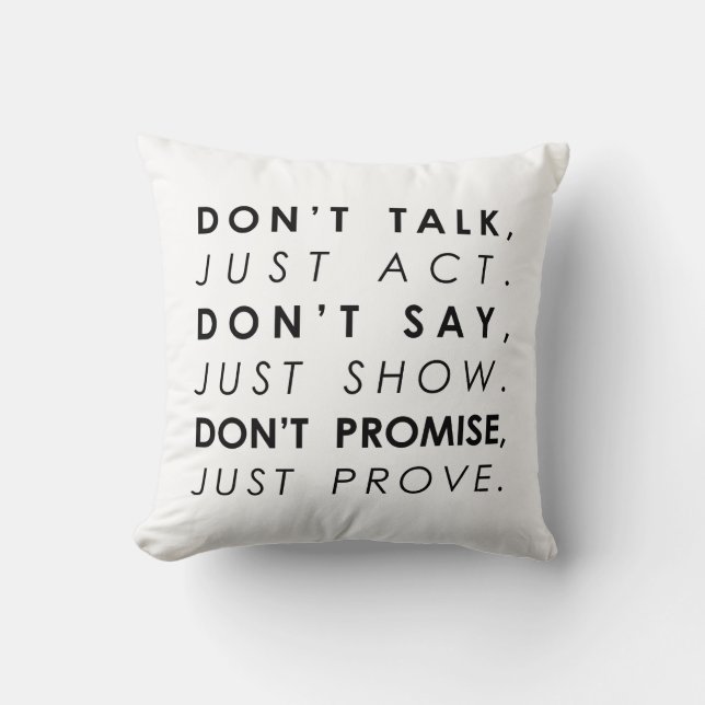 don't talk just act Motivational quote Throw Pillow (Front)
