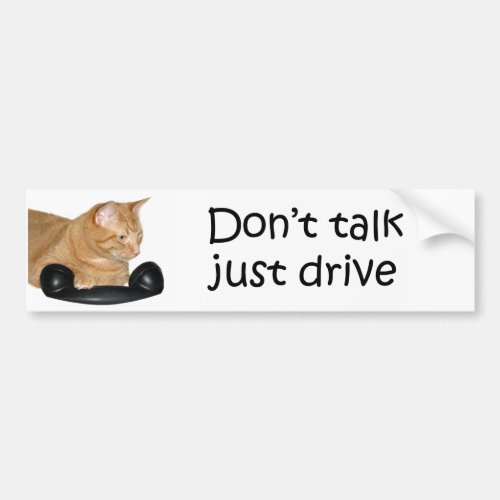 Dont talk just drive bumper sticker