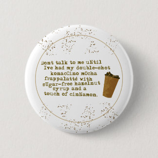 Don't Talk Need Coffee Button