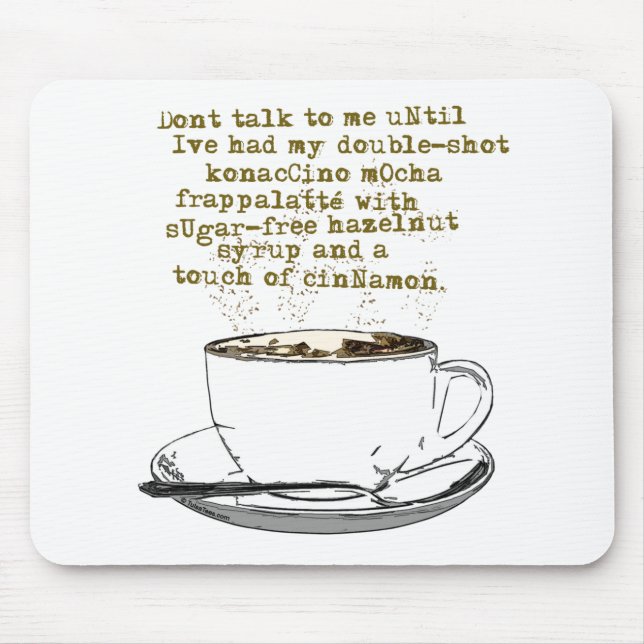 Don't Talk Need Coffee Mouse Pad (Front)