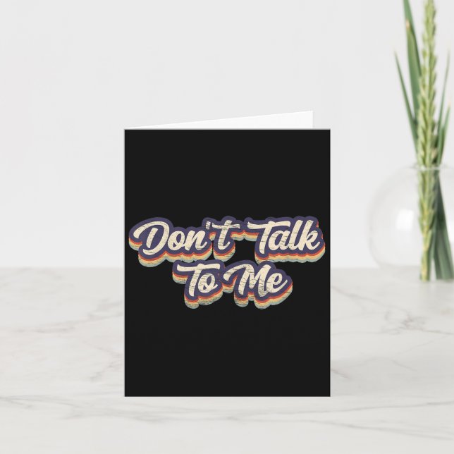 Don't Talk To Me Distressed Sarcastic Funny Introv Card (Front)