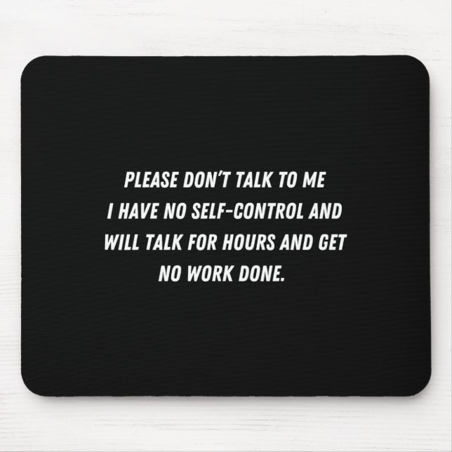 Don't Talk To Me - Funny Distracted Add Shirt  Mouse Pad (Front)