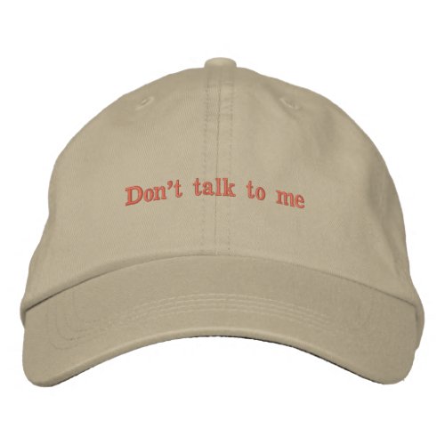 Dont talk to me hat