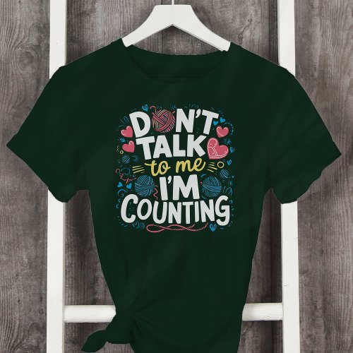 Dont Talk to Me Im Counting Crochet T_Shirt