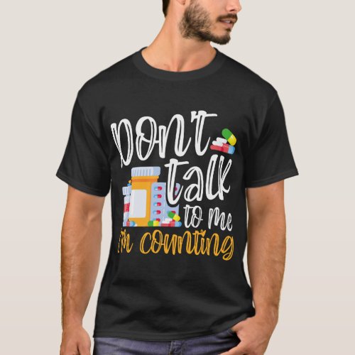 Dont Talk to Me Im Counting Funny Pharmacy Tech T_Shirt