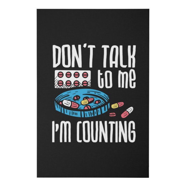 Don't Talk To Me I'm Counting Pharmacist Pharmacy Faux Canvas Print (Front)