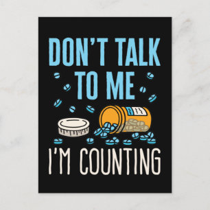 Don't Talk to Me I'm Counting Pharmacist Pharmacy Postcard