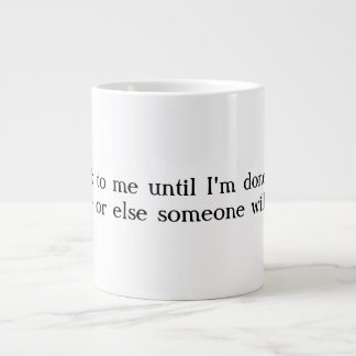 Don't talk to me Jumbo Coffee Mug