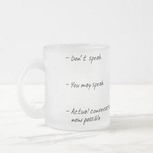 DON'T TALK TO ME UNTIL I HAVE COFFEE HUMOR MUG